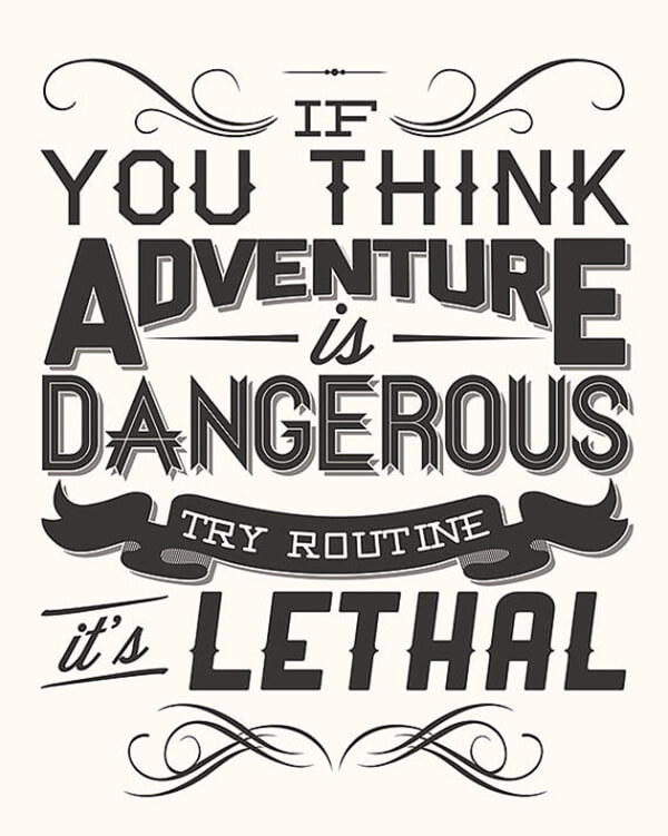 adventure dangerous routine lethal